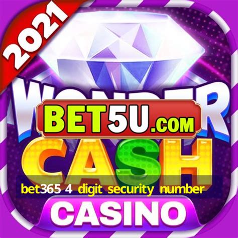 4 digit security number bet365